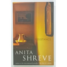 RESISTANCE by ANITA SHREVE , 2001