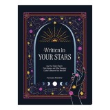 Written in Your Stars Use Your Saturn Return, Pluto Square, and Other Planetary Cycles to Become Your Best Self