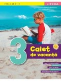 Cumpara ieftin Caiet de vacanta. Clasa a III-a/Gabriela Barbulescu, Olguta Schiopu