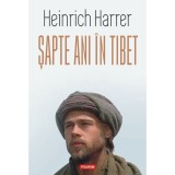 Sapte ani in Tibet (editie noua), Heinrich Harrer, Polirom