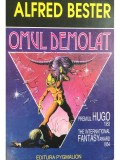 Alfred Bester - Omul demolat (Editia: 1994)