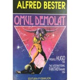 Alfred Bester - Omul demolat (Editia: 1994)