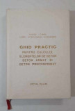 Ghid practic pentru calculul elementelor de beton armat și beton - Nicula, Pavel