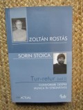 Zoltan Rostas, Sorin Stoica - Tur-retur (volumul 1). Convorbiri despre munca in strainatate