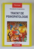 TRATAT DE PSIHOPATOLOGIE de CONSTANTIN ENACHESCU , 2005