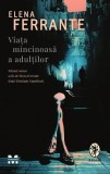 Viata mincinoasa a adultilor &ndash; Elena Ferrante