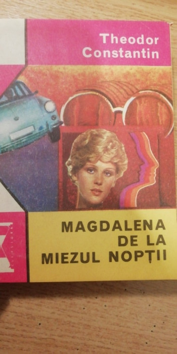 myh 533 - MAGDALENA DE LA MIEZUL NOPTII - THEODOR CONSTANTIN - ED 1975