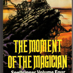 Alan Dean Foster - The Moment of the Magician ( SPELSSINGER # 4 )