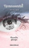 Necunoscutul vol. 2 - Paperback brosat - Alexandra Gheorghe - Libris Editorial