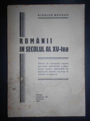 Nicolae Bogdan - Romanii in secolul al XV-lea (1941) foto