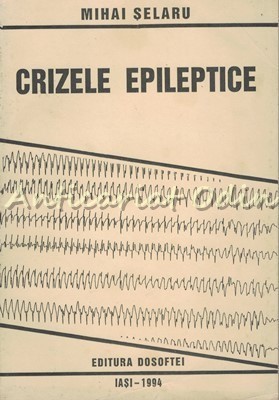 Crizele Epileptice - Mihai Selaru