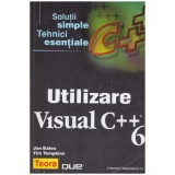 Jon Bates, Tim Tompkins - Utilizare Visual C++ 6 - 130841