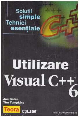 Jon Bates, Tim Tompkins - Utilizare Visual C++ 6 - 130841 foto