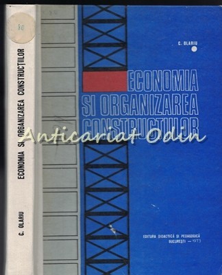 Economia Si Organizarea Constructiilor - Cornel V. Olariu - Tiraj: 2920 Exp. Economia Si Organizarea Constructiilor - Cornel V. Olariu - Tiraj: 2920 Exp.