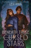 Beneath These Cursed Stars : The unmissable NEW romantasy from the author of TikTok sensation THESE HOLLOW VOWS - Editura SAS Gardners EU