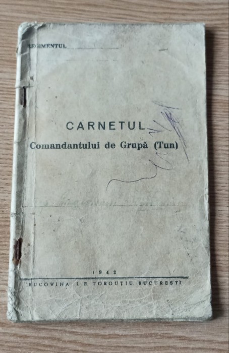 Carnetul Comandantului de Grupa ( Tun) al Regimentului 39 Artilerie , Bat I 1942