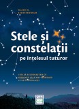 Cumpara ieftin Stele Si Constelatii Pe Intelesul Tuturor, Klaus M. Shittenhelm - Editura Casa