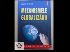 Joseph E Stiglitz Mecanismele globalizarii foto