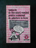 R. OLIVOTTO - SUBIECTE DE LITERATURA ROMANA PENTRU EXAMENUL DE ADMITERE LA LICEU