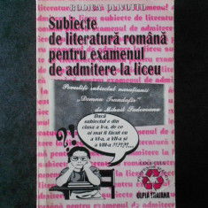 R. OLIVOTTO - SUBIECTE DE LITERATURA ROMANA PENTRU EXAMENUL DE ADMITERE LA LICEU