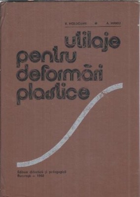 Utilaje pentru deformari plastice - V. Moldovan foto