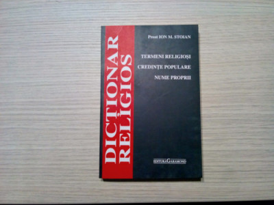 DICTIONAR RELIGIOS - Ion M. Stoian - Editura Garamond, 1994, 294 p. foto