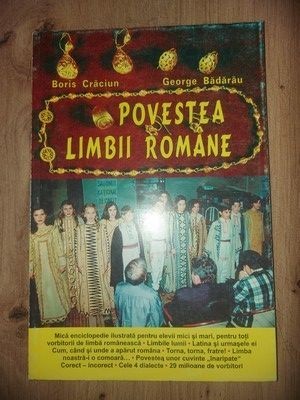 Povestea limbii romane- Boris Craciun, George Badarau foto