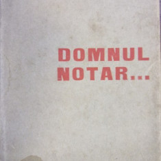 DOMNUL NOTAR ... DRAMA IN TREI ACTE DIN VIATA ARDEALULUI de OCTAVIAN GOGA (PRIMA EDITIE, 1914)