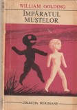 WILLIAM GOLDING - IMPARATUL MUSTELOR ( MER )