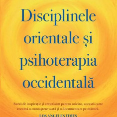 Disciplinele orientale și psihoterapia occidentală - Paperback brosat - Alan Watts - Curtea Veche