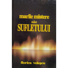 Marile Mistere Ale Sufletului - Florica Velescu ,560073