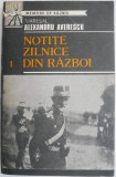 Notitte zilnice din razboi, vol. I. (1914-1916) Neutralitatea &ndash; Alexandru Averescu