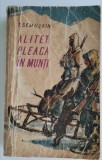 T. Semuskin - Alitet pleaca in munti
