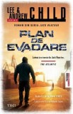 Plan de evadare - Lee Child, Andrew Child