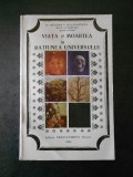 BOGDAN V. DELAVRANCEA - VIATA SI MOARTEA IN RATIUNEA UNIVERSULUI