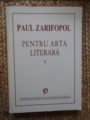 Pentru arta literara (volumul 1) - Paul Zarifopol foto
