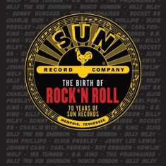 The Birth of Rock 'n' Roll: 70 Years of Sun Records
