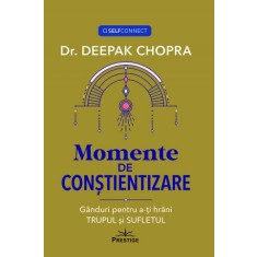 Momente de constientizare - Deepak Chopra