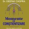Momente de constientizare - Deepak Chopra