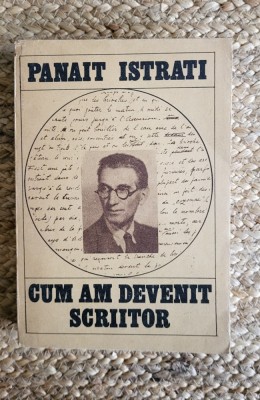 CUM AM DEVENIT SCRIITOR -PANAIT ISTRATI foto