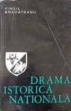 Drama Istorica Nationala - Virgil Bradateanu (1966, Paperback, 274 pagini) - Teatru Romanesc, Editura Pentru Literatura