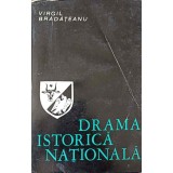 DRAMA ISTORICA NATIONALA-VIRGIL BRADATEANU-105351