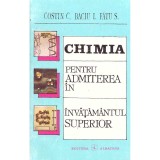 Costin C., Baciu I., Fatu S. - Chimia pentru admiterea in invatamantul superior - 124467
