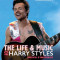 The Life and Music of Harry Styles