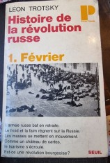 HISTOIRE DE LA REVOLUTION RUSSE - LEON TROTSKY VOL.1 FEVRIER (CARTE IN LIMBA FRANCEZA) foto