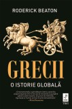 Roderick Beaton - Grecii, o istorie globala