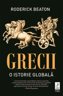Roderick Beaton - Grecii, o istorie globala foto