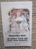 H. Besser - Problemele inimii. Un barbat poate iubi doua femei deodata?