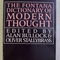 THE FONTANA DICTIONARY OF MODERN THOUGHT , edited by ALAN BULLOCK and OLIVER STALLYBRASS , 1983