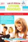 Cum să creștem cititori pasionați - Editura Gama